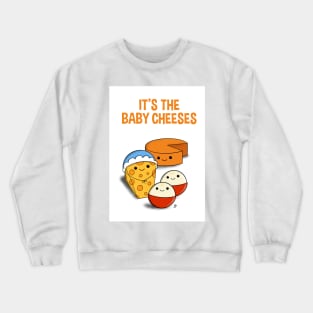 It's the Baby Cheeses - Christmas card Crewneck Sweatshirt